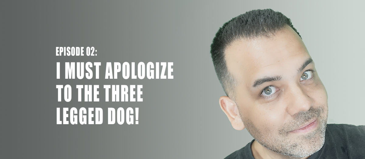 Producer Millian Podcast Episode 02 I Must Apologize to the Three Legged Dog