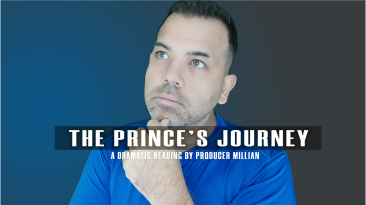 The Princes Journey A Dramatic Reading by Producer Millian